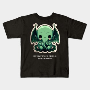 The madness of Cthulhu knows no bounds Kids T-Shirt